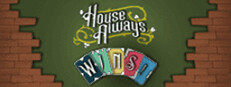 House Always WINS!