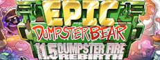 Epic Dumpster Bear 1.5 DX: Dumpster Fire Rebirth