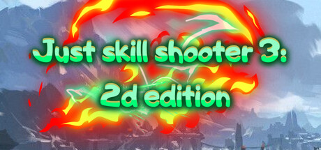 Just skill shooter 3: 2d edition Cover Image