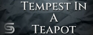 Tempest In A Teapot