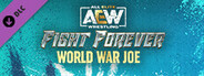 AEW: Fight Forever - World War Joe