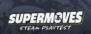 Supermoves Playtest