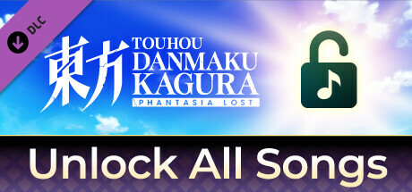 Touhou Danmaku Kagura Phantasia Lost: Unlock All Songs banner image