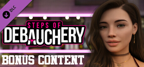 Steps of Debauchery - Bonus Content