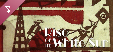 Rise Of The White Sun Soundtrack banner image