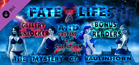 Fate and Life: The Mystery of Vaulinhorn - Bonus Renders + Gallery Unlocker + Bypass Love/Corruption Requirement banner image