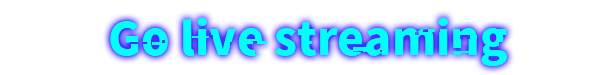 未标题-1_0009_Go-live-streaming.png?t=1710474278