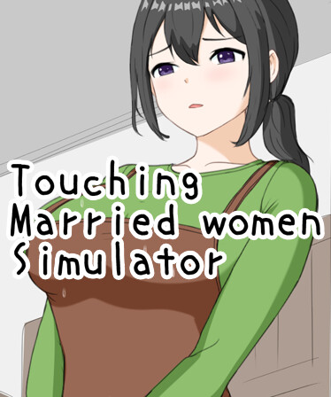 Touching married woman simulator