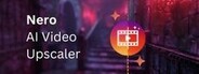 Nero AI Video Upscaler