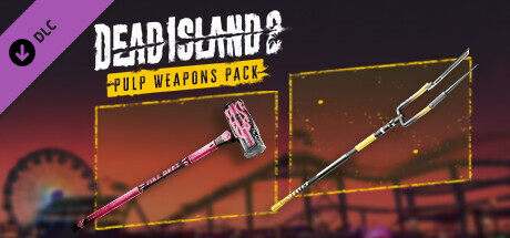 Dead Island 2 - Pulp Weapons Pack banner image