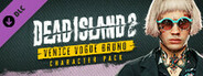 Dead Island 2 - Character Pack: Venice Vogue Bruno