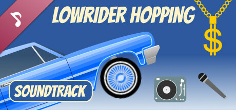 Lowrider Hopping Soundtrack