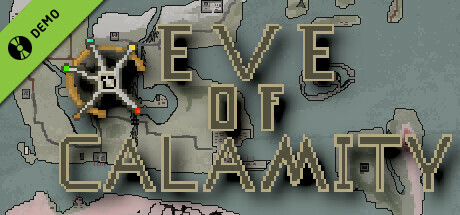 Eve of Calamity Demo