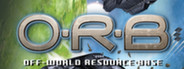 O.R.B: Off-World Resource Base