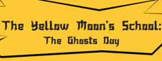 The Yellow Moon's School: The Ghosts Day