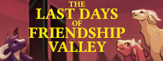 The Last Days of Friendship Valley