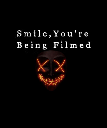 Smile, you're being filmed