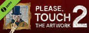 Please, Touch The Artwork 2 Demo