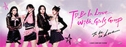 To Be In Love With Girls Group