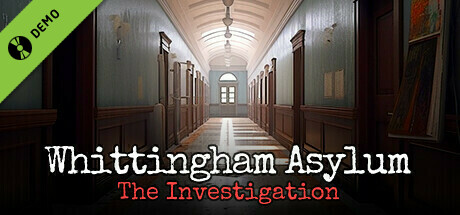 Whittingham Asylum: The Investigation Demo banner