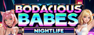 Bodacious Babes: Nightlife