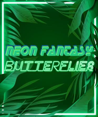 Neon Fantasy: Butterflies