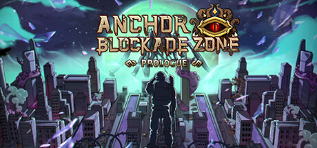 Image for Anchors Blockade Zone:Prologue