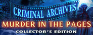 Criminal Archives: Murder in the Pages Collector's Edition