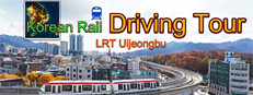 Korean Rail Driving Tour-LRT Uijeongbu