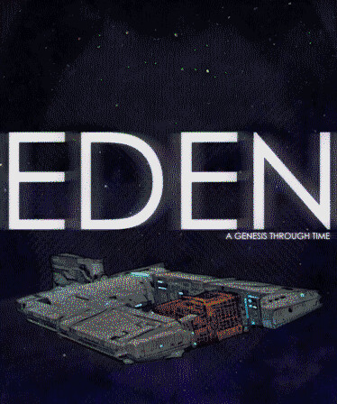 EDEN: A Genesis Through Time