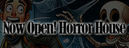 Now Open! Horror House