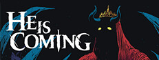 He is Coming