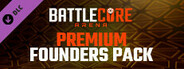 Premium Founders Pack - BattleCore Arena