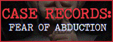 CASE RECORDS: Fear of Abduction