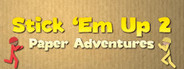 Stick 'Em Up 2: Paper Adventures