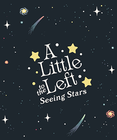A Little to the Left: Seeing Stars