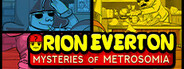 Orion Everton: Mysteries of Metrosomia