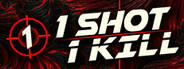 1 Shot 1 Kill