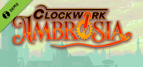 Clockwork Ambrosia Demo