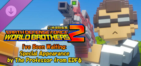 EARTH DEFENSE FORCE: WORLD BROTHERS 2 - I've Been Waiting: Special Appearance by The Professor from EDF6 banner image