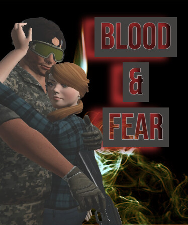 BLOOD AND FEAR - PART 1