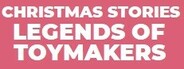 Christmas Stories: The Legend of Toymakers Collector's Edition