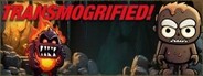 TRANSMOGRIFIED!
