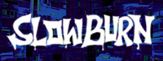SLOWBURN