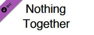 Nothing Together - Light Theme