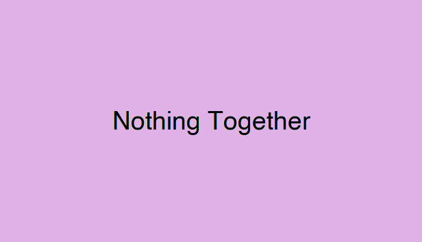 Nothing Together - Cute Theme on Steam