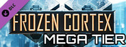 Frozen Cortex - Mega Tier DLC