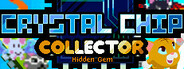 Crystal Chip Collector: Hidden Gem