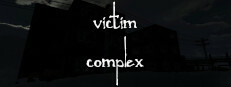 Victim Complex: Part 1