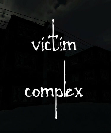 Victim Complex: Part 1